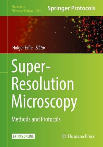 Super-Resolution Microscopy Methods and Protocols