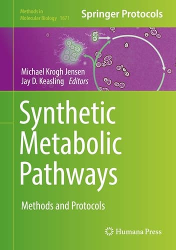 Synthetic Metabolic Pathways Methods and Protocols