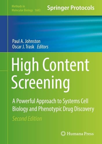 High Content Screening A Powerful Approach to Systems Cell Biology and Phenotypic Drug Discovery