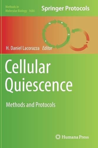 Cellular Quiescence Methods and Protocols