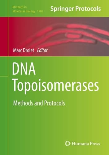 DNA Topoisomerases Methods and Protocols
