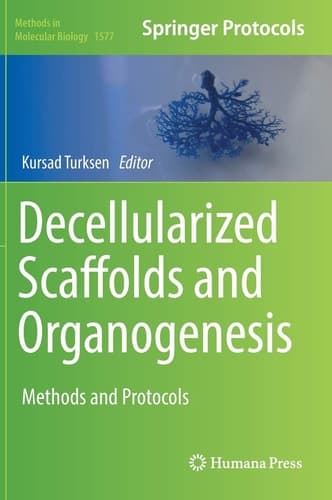 Decellularized Scaffolds and Organogenesis Methods and Protocols