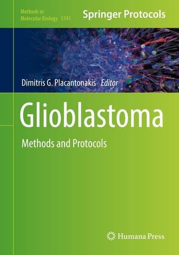 Glioblastoma Methods and Protocols