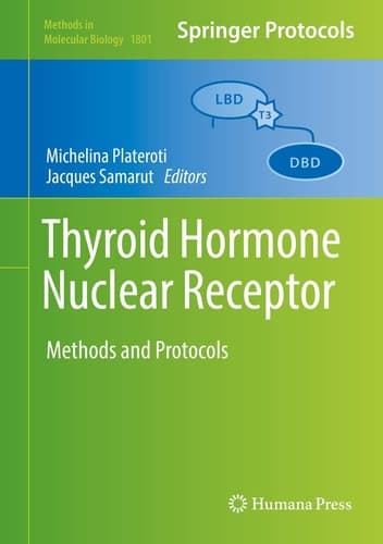 Thyroid Hormone Nuclear Receptor Methods and Protocols