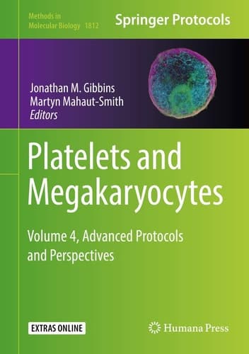 Platelets and Megakaryocytes Volume 4, Advanced Protocols and Perspectives