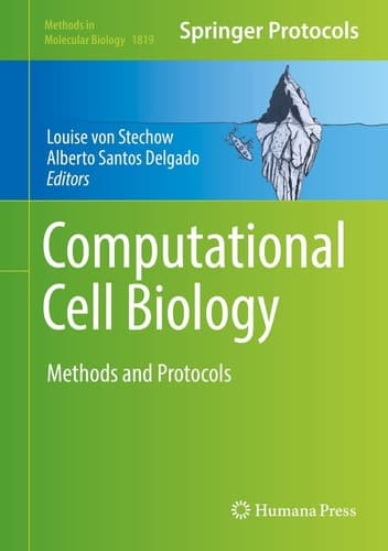 Computational Cell Biology Methods and Protocols