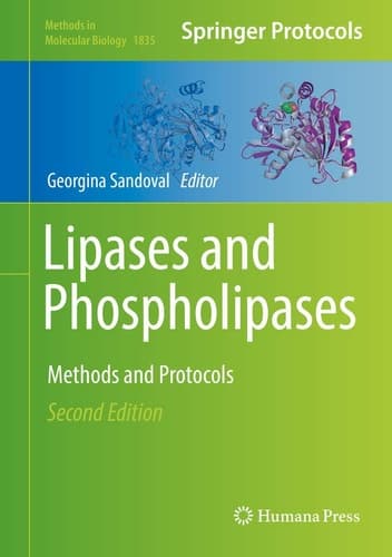 Lipases and Phospholipases Methods and Protocols