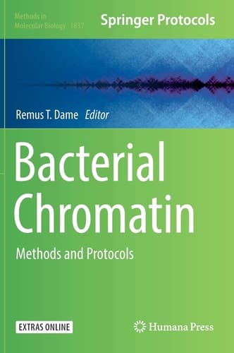 Bacterial Chromatin Methods and Protocols