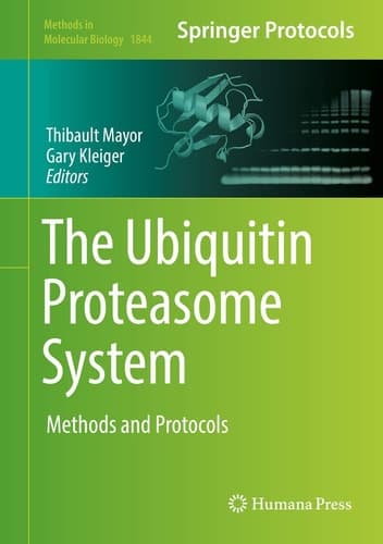 The Ubiquitin Proteasome System Methods and Protocols