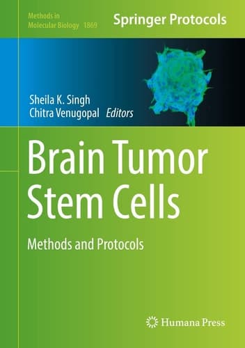 Brain Tumor Stem Cells Methods and Protocols