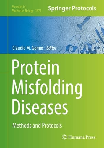 Protein Misfolding Diseases Methods and Protocols
