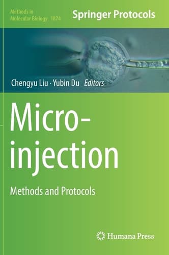 Microinjection Methods and Protocols