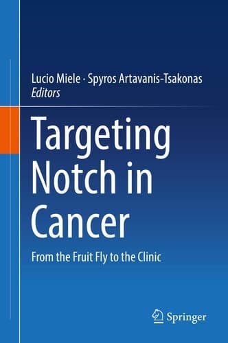 Targeting Notch in Cancer From the Fruit Fly to the Clinic
