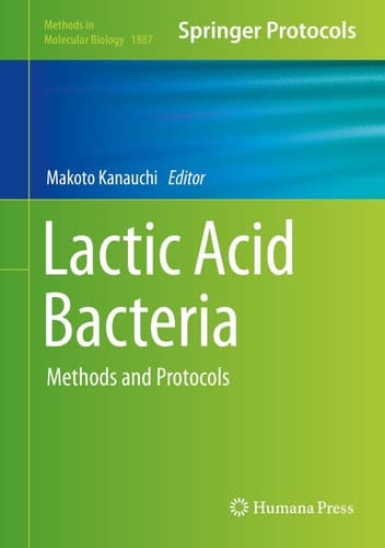 Lactic Acid Bacteria Methods and Protocols