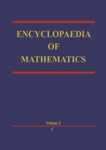 Encyclopaedia of Mathematics C An updated and annotated translation of the Soviet ‘Mathematical Encyclopaedia’