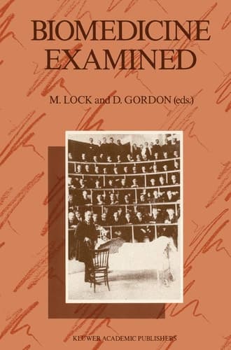 Biomedicine Examined (Culture, Illness and Healing, 13)