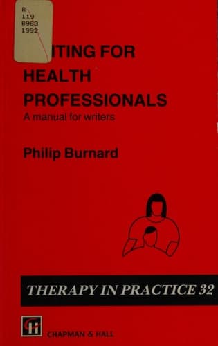 Writing for Health Professionals: A Manual for Writers (Therapy in Practice Series)