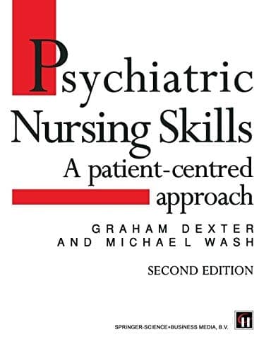Psychiatric Nursing Skills A patient-centred approach