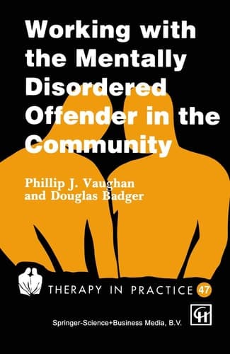 Working with the Mentally Disordered Offender in the Community (Therapy in Practice Series)