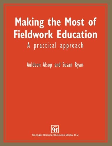 Making the Most of Fieldwork Education A Practical Approach