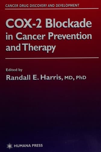 COX-2 Blockade in Cancer Prevention and Therapy (Cancer Drug Discovery and Development)