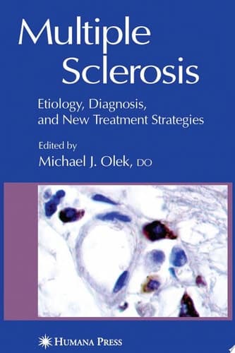 Multiple Sclerosis Etiology, Diagnosis, and New Treatment Strategies