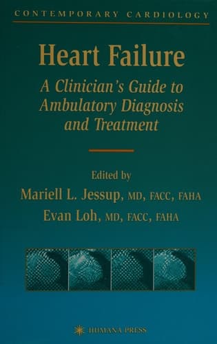Heart Failure: A Clinician’s Guide to Ambulatory Diagnosis and Treatment (Contemporary Cardiology)