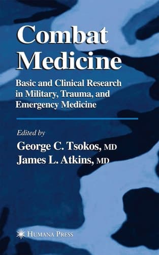 Combat Medicine Basic and Clinical Research in Military, Trauma, and Emergency Medicine