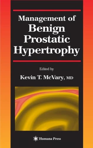 Management of Benign Prostatic Hypertrophy (Current Clinical Urology)
