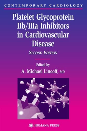 Platelet Glycoprotein IIb/IIIa Inhibitors in Cardiovascular Disease (Contemporary Cardiology)