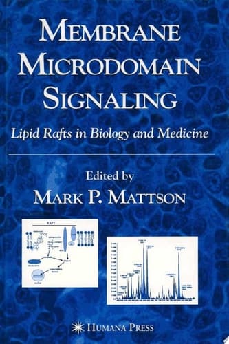 Membrane Microdomain Signaling Lipid Rafts in Biology and Medicine