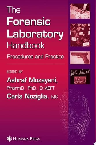 The Forensic Laboratory Handbook Procedures and Practice
