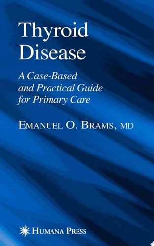 Thyroid Disease A Case-Based and Practical Guide for Primary Care