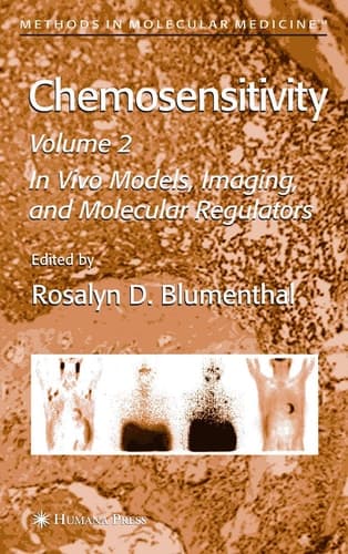 Chemosensitivity Volume II: In Vivo Models, Imaging, and Molecular Regulators