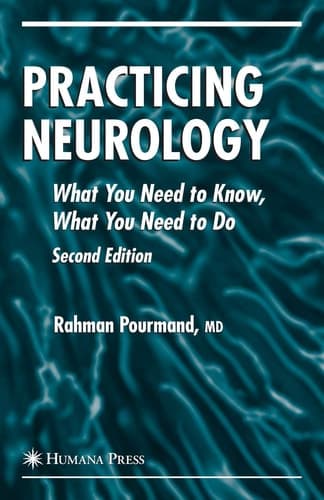 Practicing Neurology What You Need to Know, What You Need to Do