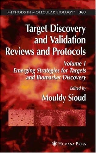 Target Discovery and Validation Reviews and Protocols Emerging Strategies for Targets and Biomarker Discovery, Volume 1