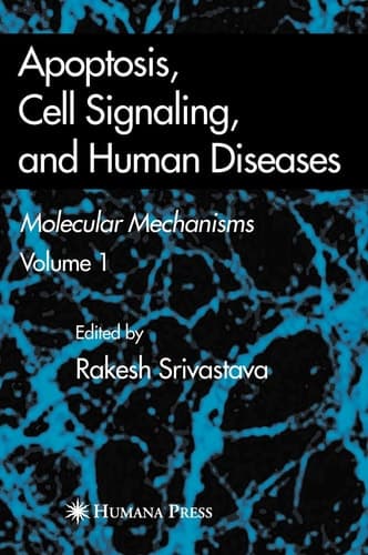 Apoptosis, Cell Signaling, and Human Diseases Molecular Mechanisms, Volume 1