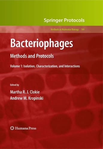 Bacteriophages Methods and Protocols, Volume 1: Isolation, Characterization, and Interactions
