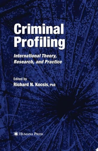 Criminal Profiling International Theory, Research, and Practice
