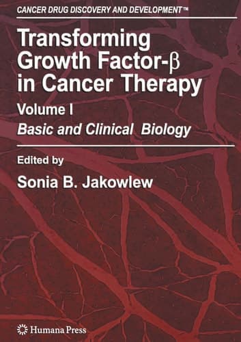 Transforming Growth Factor-Beta in Cancer Therapy, Volume I Basic and Clinical Biology