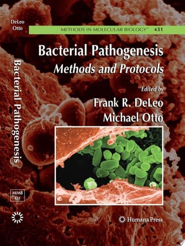 Bacterial Pathogenesis Methods and Protocols