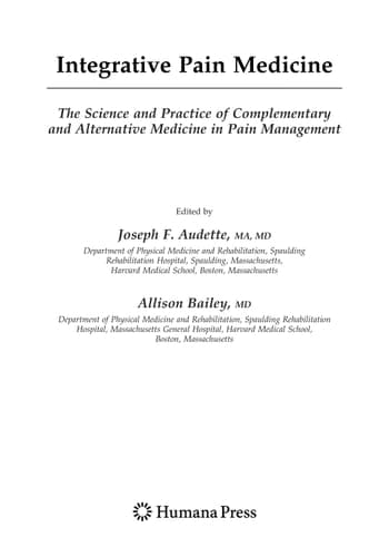 Integrative Pain Medicine The Science and Practice of Complementary and Alternative Medicine in Pain Management