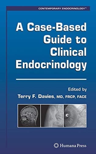 A Case-Based Guide to Clinical Endocrinology (Contemporary Endocrinology)