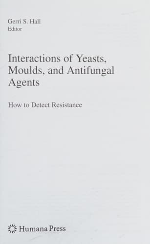 Interactions of Yeasts, Moulds, and Antifungal Agents How to Detect Resistance