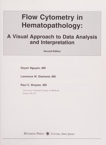 Flow Cytometry in Hematopathology A Visual Approach to Data Analysis and Interpretation