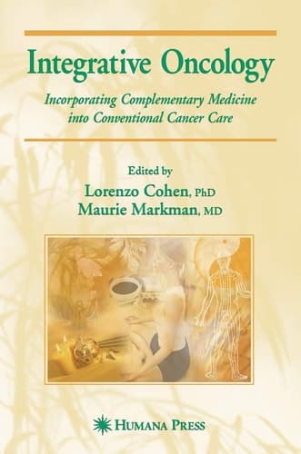 Integrative Oncology Incorporating Complementary Medicine into Conventional Cancer Care