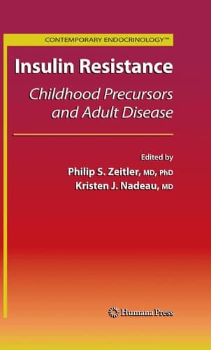 Insulin Resistance Childhood Precursors and Adult Disease