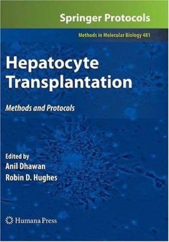 Hepatocyte Transplantation Methods and Protocols
