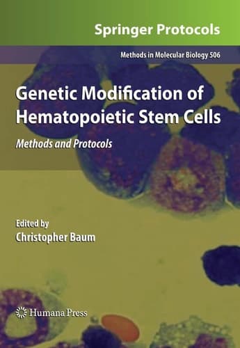 Genetic Modification of Hematopoietic Stem Cells Methods and Protocols