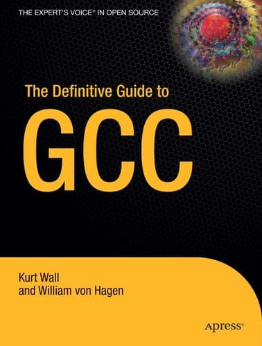 The Definitive Guide to GCC